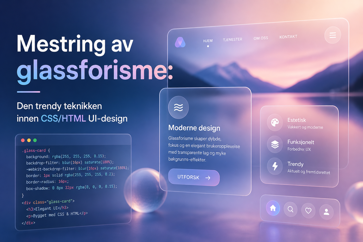Mestring av glassforisme: Den trendy teknikken innen CSS/HTML UI-design